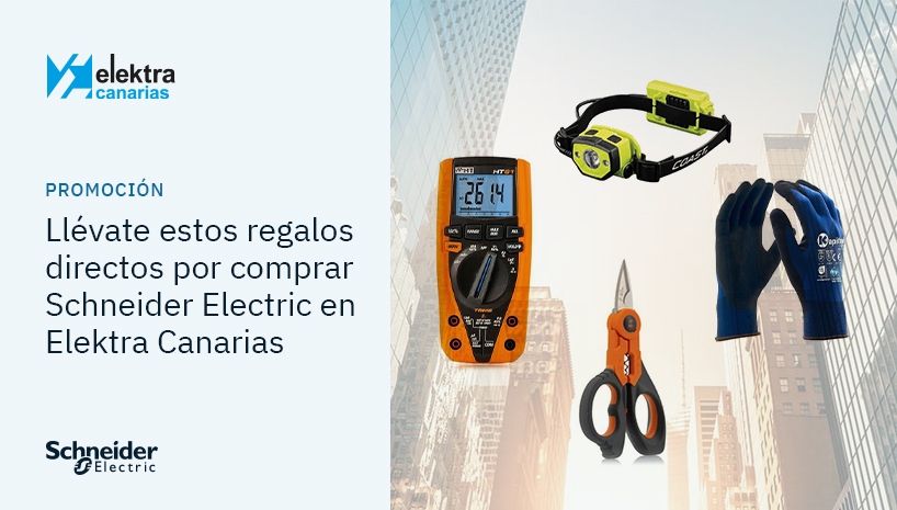 Compra Schneider Electric y Elektra Canarias te regala seguridad, eficiencia y precisión