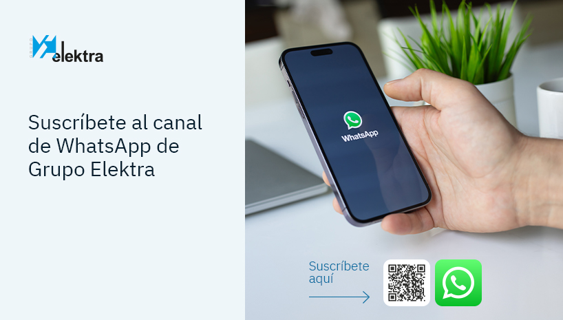 Grupo Elektra estrena canal de WhatsApp. ¡Suscríbete y no te pierdas nada!