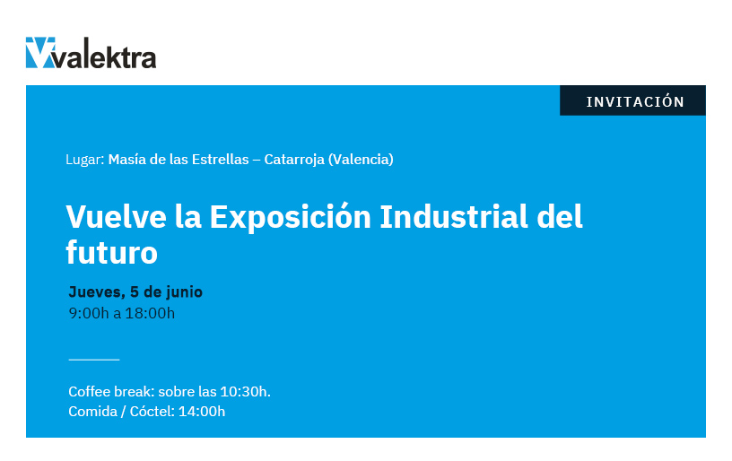 La Exposición Industrial del futuro vuelve con más fuerza a Valektra
