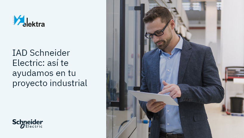 La garantía de mejorar tu proyecto industrial con Grupo Elektra, Industrial Automation Distributor certificado por Schneider Electric