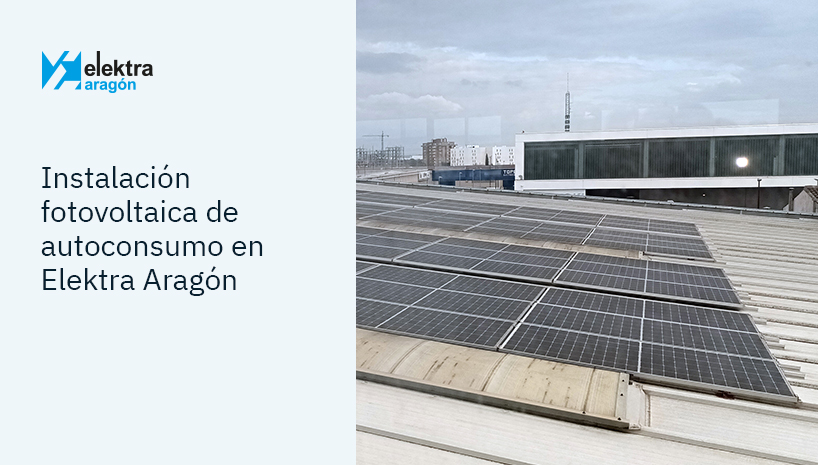 Elektra Aragón impulsa la energía solar con el apoyo de los Fondos Next Generation EU