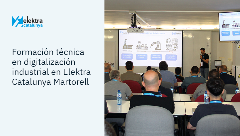 Digitalización industrial con sentido práctico: lo que se llevaron los asistentes a esta jornada de Elektra Catalunya Martorell