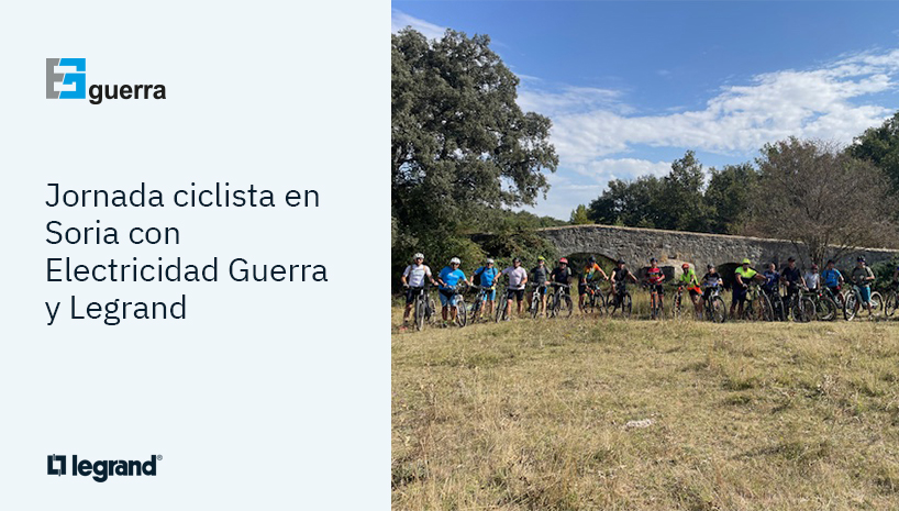 Electricidad Guerra Soria y Legrand, pedaleando juntos para disfrutar y crecer en equipo