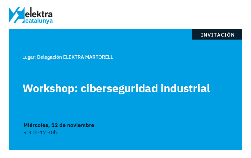 Formación en ciberseguridad en Elektra Catalunya Martorell (Plazas limitadas)