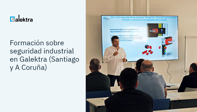 Seguridad industrial en Galektra: cómo adaptarse al nuevo Reglamento de Máquinas (UE) 2023/1230