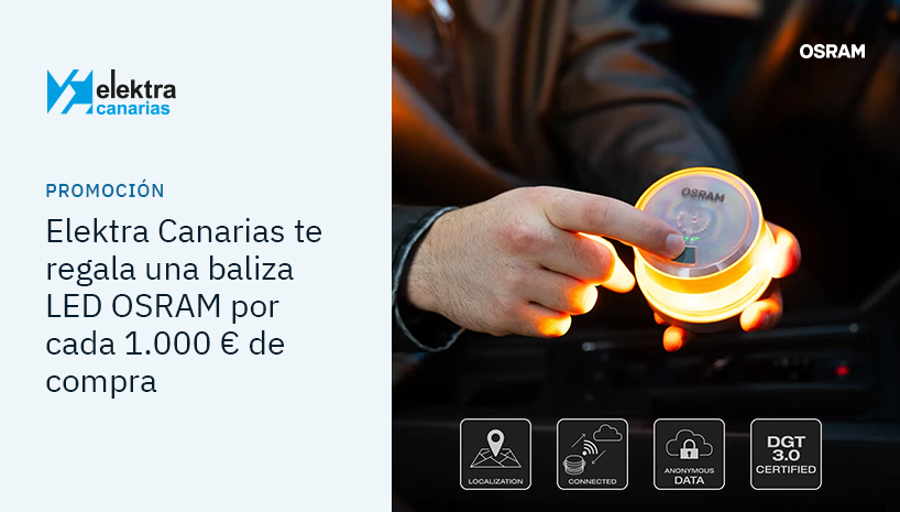 Compra en Elektra Canarias y llévate la baliza LED OSRAM de regalo, la nueva luz que exige la DGT