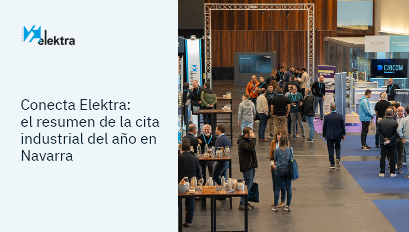 Conecta Elektra: la industria Navarra necesitaba un evento así