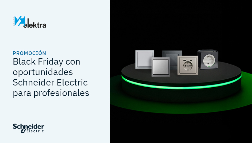 Cuando la innovación de Schneider Electric y la oportunidad del Black Friday se alinean en Grupo Elektra