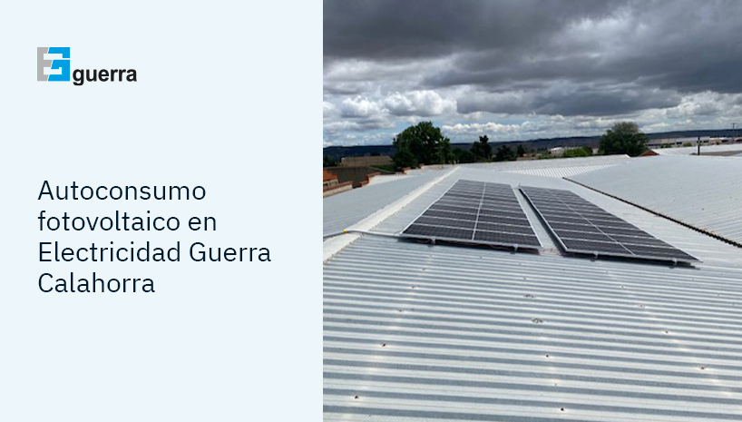 Electricidad Guerra Calahorra da el paso al autoconsumo solar con apoyo de los Fondos Next Generation EU