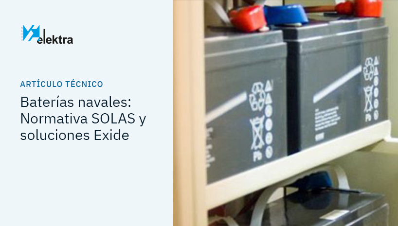 Baterías para el sector naval: normativa, dimensionamiento y soluciones Exide