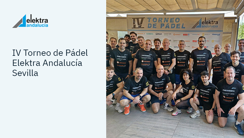 Cuatro años demostrando que las mejores jugadas se hacen en equipo: IV Torneo de Pádel Elektra Andalucía