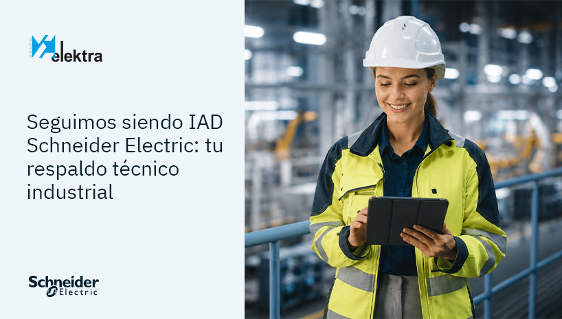 Un año más, seguimos siendo una empresa Industrial Automation Distributor certificada por Schneider Electric: potencia tu proyecto industrial con Grupo Elektra