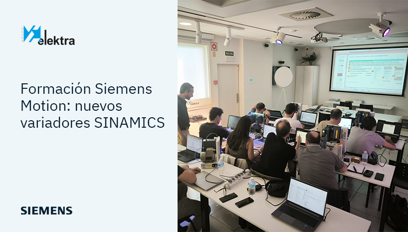 Formación Siemens Motion en Elektra Pamplona: nuestro equipo técnico, al día con la nueva generación de variadores SINAMICS