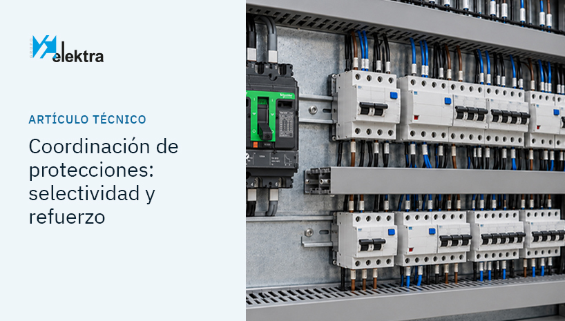 Coordinación de protecciones: selectividad y protección de refuerzo en cuadros eléctricos